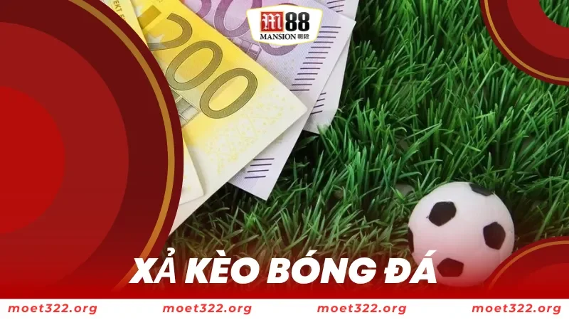 xả kèo bóng đá